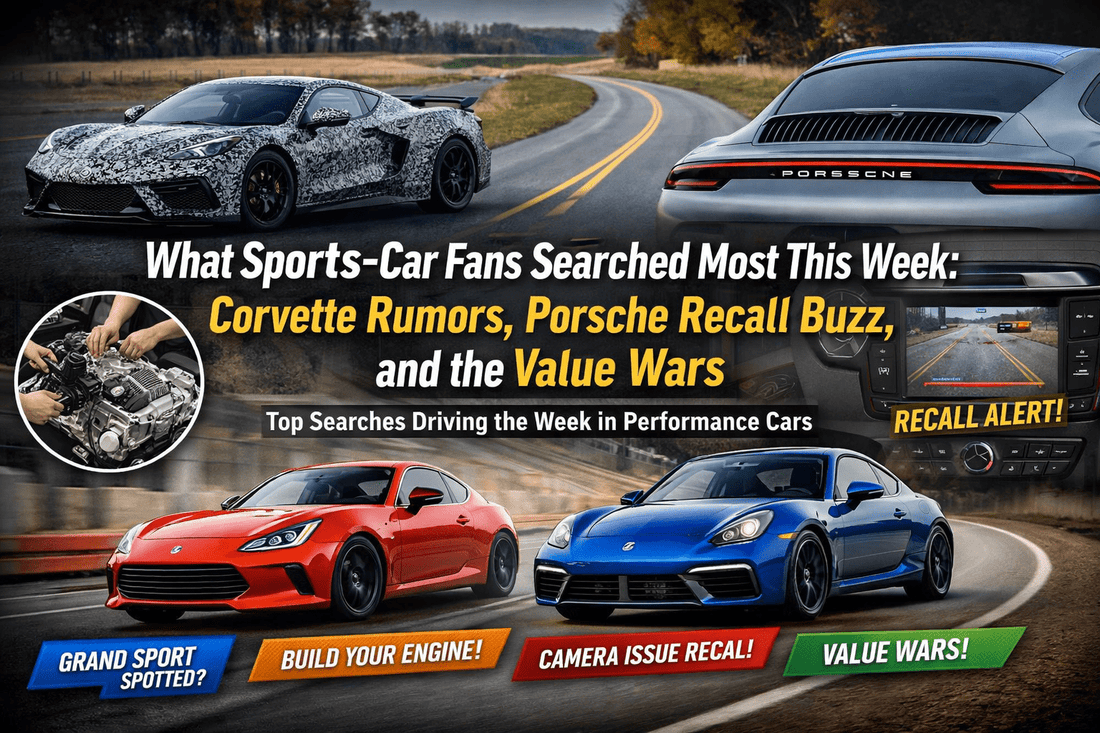 What Sports-Car Fans Searched Most This Week: Corvette Rumors, Porsche Recall Buzz, and the Value Wars - Rapid Vehicles