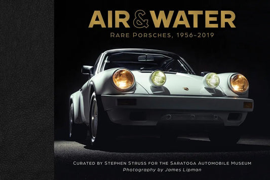 Air & Water: Rare Porsches, 1956-2019 - Hardcover - Rapid Vehicles