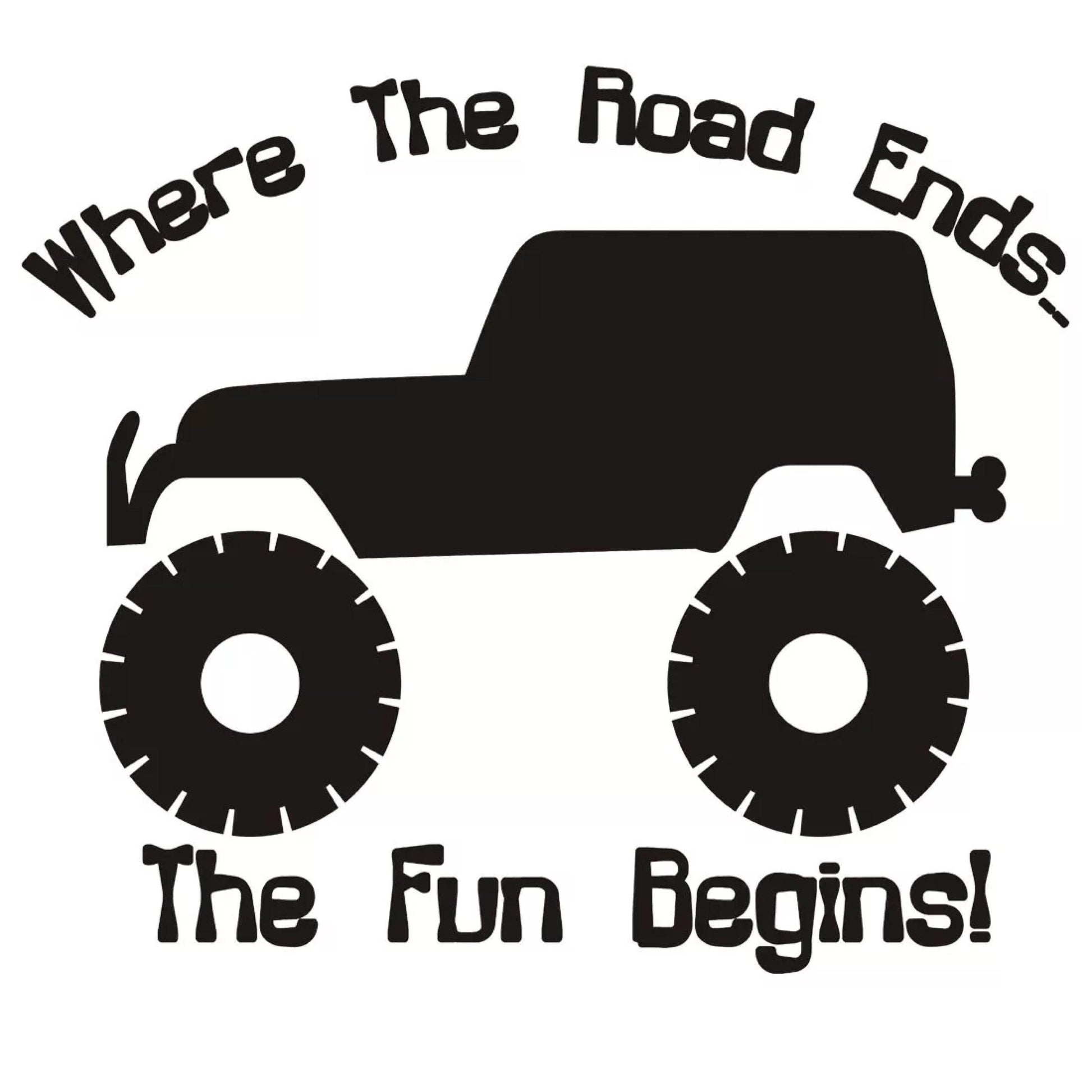 1 pc 15*13 cm where the road ends the fun begins automobile - Premium Home & Garden from Blue Charlie - Just $8.09! Shop now at Rapidvehicles