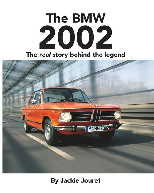 The BMW 2002: The real story behind the legend - Paperback - Rapid Vehicles
